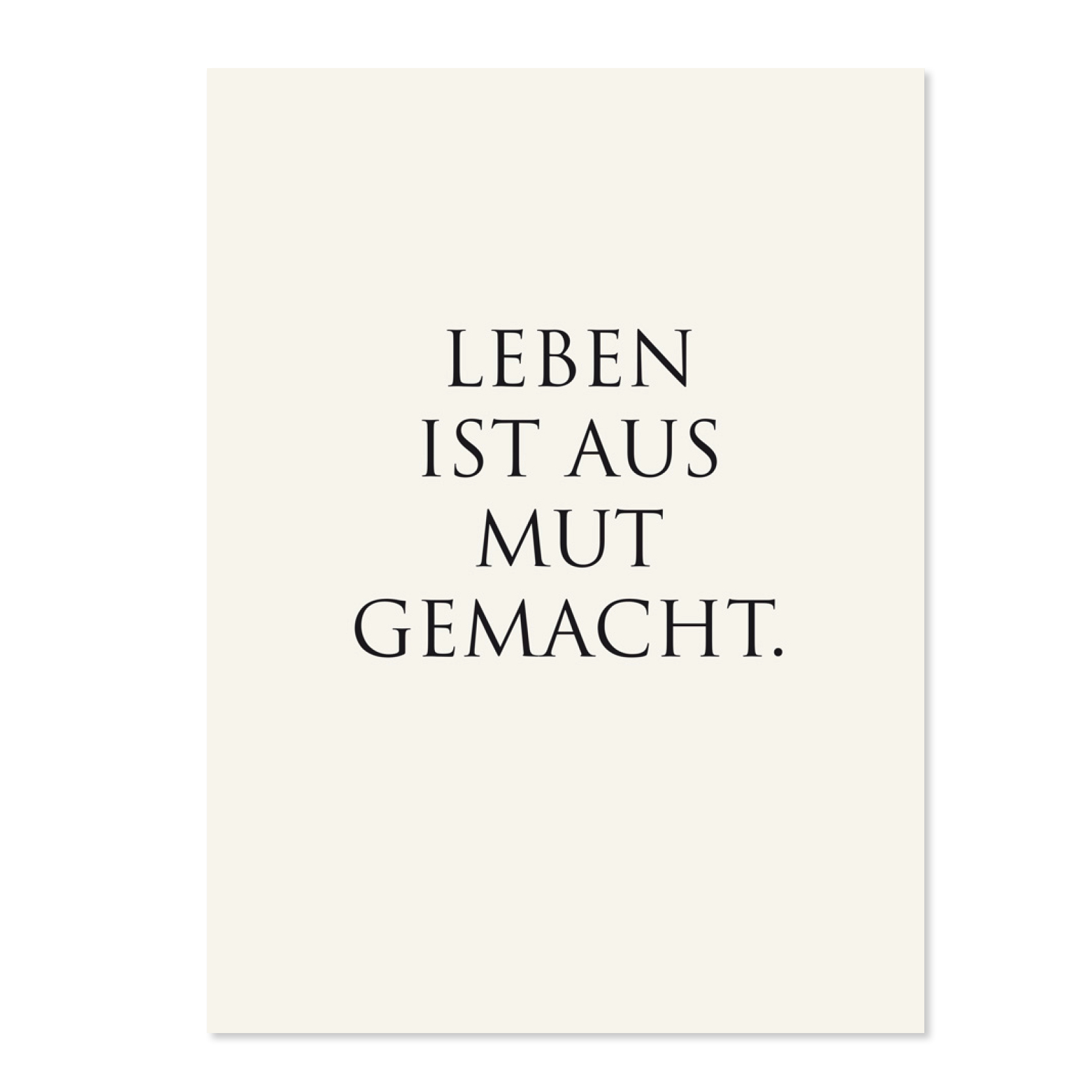 Leben ist aus Mut gemacht Wunderwort Poster. Leben ist aus Mut gemacht.